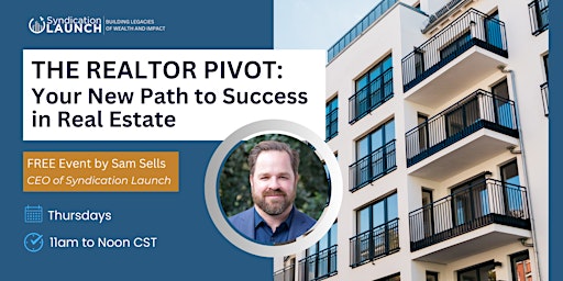 Primaire afbeelding van The Realtor Pivot: Your New Path to Success in Real Estate