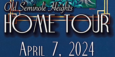 Tampa's 24th Annual Home Tour - Old Seminole Heights Neighborhood Association