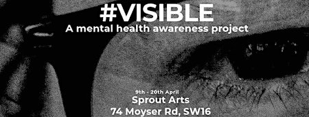 Imagem principal do evento #VISIBLE - A Mental Health Awareness Project by Glyn T. Roberts