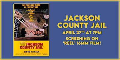 Imagem principal do evento JACKSON COUNTY JAIL (1976) / 16MM Showcase!