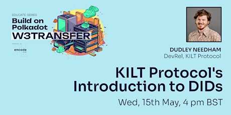 Build on Polkadot: W3transfer Educate: KILT Protocol's Introduction to DIDs