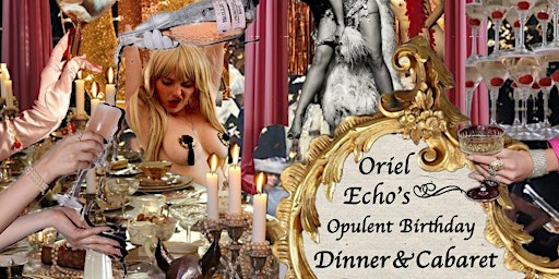 Oriel's Opulent Dinner & Cabaret primary image