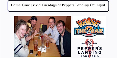 Primaire afbeelding van Raise the Bar Trivia Tuesday Nights at Peppers Landing in Ogunquit Maine