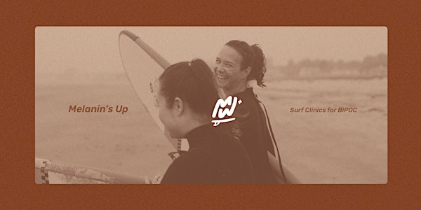 Melanin's Up: At-cost surf clinics for members of the BIPOC community