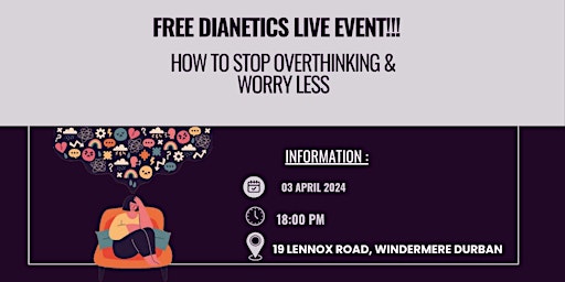 Immagine principale di IN PERSON EVENT: How to Stop Overthinking & Worry Less 