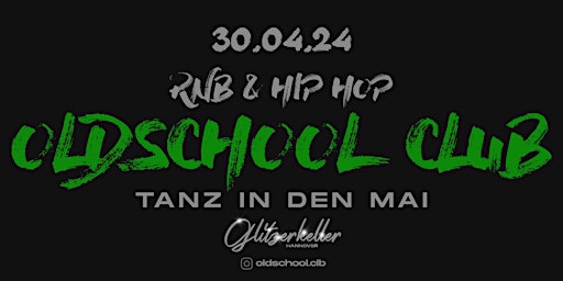 Hauptbild für Oldschool Club | 25+ | Glitzerkeller Hannover | 30.04.2024