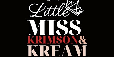 Primaire afbeelding van DIRECTOR SEATS | VIP Tix: The 2024 Little Miss  Krimson and Kream Pageant