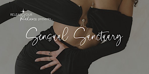 Release Your Radiance presents: Sensual Sanctuary primary image