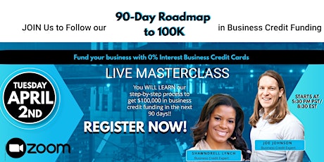 90-Day Roadmap to $100K in Business Credit Funding | April 2024