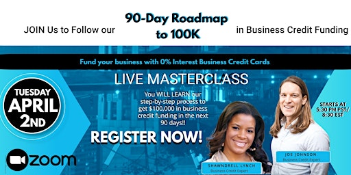 90-Day Roadmap to $100K in Business Credit Funding | April 2024 primary image