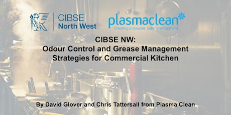 CIBSE NW CPD: Odour Control and Grease Management Strategies for Kitchens