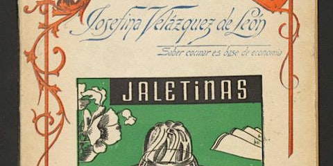 Hauptbild für LA Cocina Demo: An Exploration of Josefina Velazquez de Leon's Cookbooks