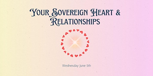 Imagem principal do evento Relating with your Sovereign Heart