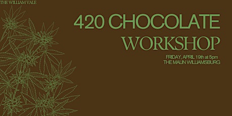 420 Chocolate Workshop
