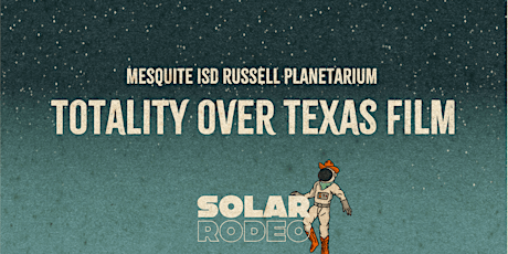 "Totality Over Texas" Showing at Mesquite Planetarium (English)