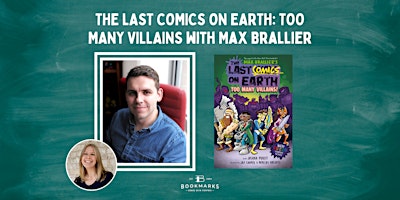 Immagine principale di THE LAST COMICS ON EARTH: TOO MANY VILLAINS with Max Brallier 