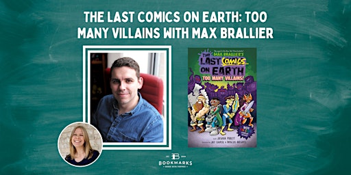 Immagine principale di THE LAST COMICS ON EARTH: TOO MANY VILLAINS with Max Brallier 