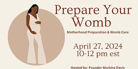Prepare Your Womb - Motherhood Preparation, Womb Care, and History