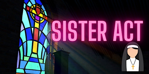 Primaire afbeelding van Introduction to Musical Theatre - SISTER ACT Workshop