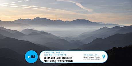 VC Bay Area Earth Day Shorts Screening @ The New Parkway