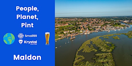 Maldon - People, Planet, Pint: Sustainability Meetup