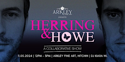Imagem principal de Arkley Fine Art presents... Herring & Howe -  A Collaborative Show