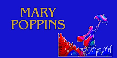 Introduction to Musical Theatre - MARY POPPINS Workshop