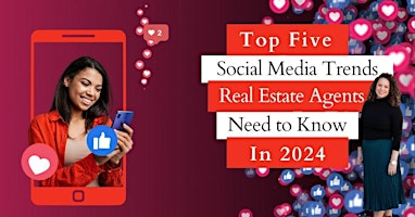 Imagen principal de TOP 5 Social Media Trends RE Agents Need to Know in 2024