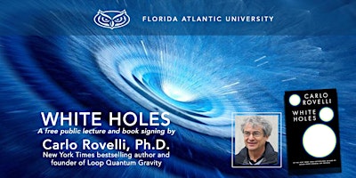 Imagem principal de White Holes: A free public lecture and book signing by Carlo Rovelli, Ph.D.