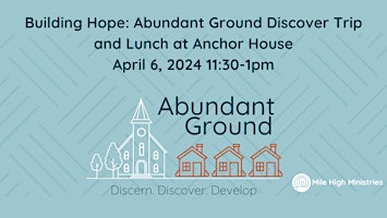 Primaire afbeelding van Building Hope: Abundant Ground Discover Trip and Lunch at Anchor House