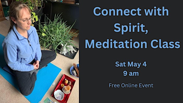 Connect with Spirit Meditation Class