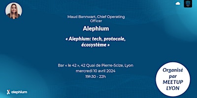 Imagem principal do evento #26 MEETUP LYON | Alephium: tech, protocole, écosystème