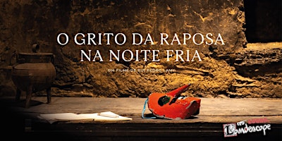 Exibição do filme: “O grito da raposa na noite fria” de Rui Pedro Lamy primary image