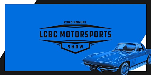 Imagem principal do evento 23rd Annual LCBC Motorsports Show