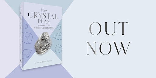 Imagem principal de 'YOUR CRYSTAL PLAN' BOOK LAUNCH | WITH GEMMA PETHERBRIDGE