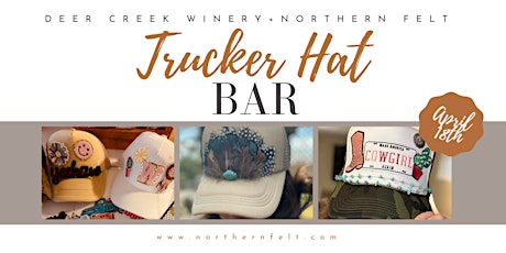 Deer Creek Winery + Northern Felt Hat Co Trucker Hat Bar