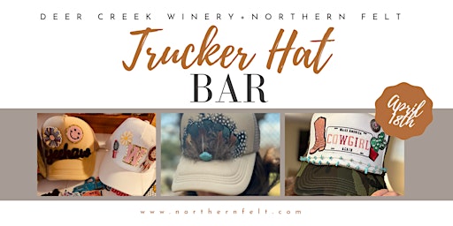 Imagem principal do evento Deer Creek Winery + Northern Felt Hat Co Trucker Hat Bar