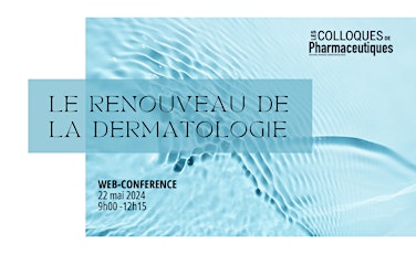 Web conférence "Le renouveau de la dermatologie"