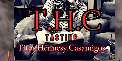 Miller Beach Cigar Bar Presents THC: Titos, Hennesy, Casamigos Tasting primary image