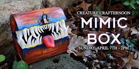 Creature Crafternoon: Mimic Box