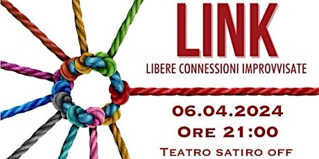 “Link - Libere connessioni improvvisate” - 06 Aprile 2024