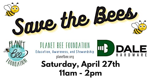 Hauptbild für Save the Bees with Planet Bee Foundation and Dale Hardware