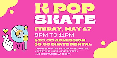 Imagem principal de K-Pop Skate Night ALL AGES 8pm - 11pm Admission only