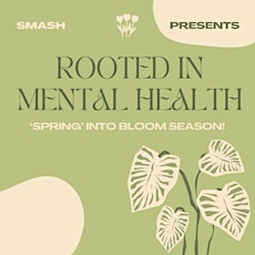 TMU SMASH Rooted in Mental Health primary image