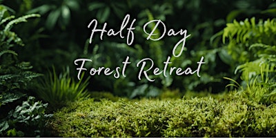 Image principale de May Half Day Forest Retreat