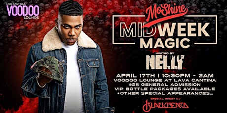Moshine Midweek Magic After Party, Hosted by Nelly