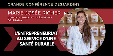 Grande conférence Desjardins: Marie-Josée Richer, PRANA primary image