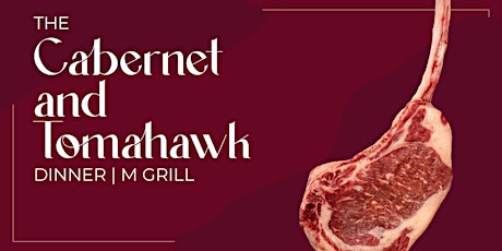 THE CABERNET & TOMAHAWK DINNER| M.GRILL primary image