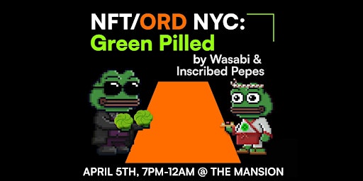 Primaire afbeelding van NFT NYC: Green Pilled Presented by Wasabi and Inscribed Pepes