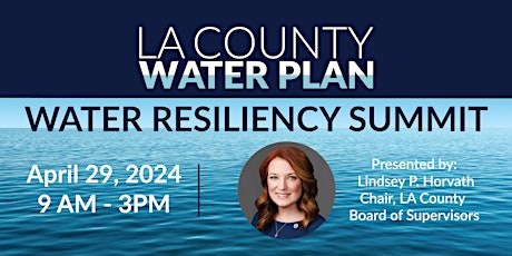 LA County Water Plan: Water Resiliency Summit